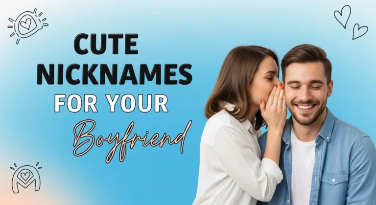 Cute Nicknames for Your Boyfriend